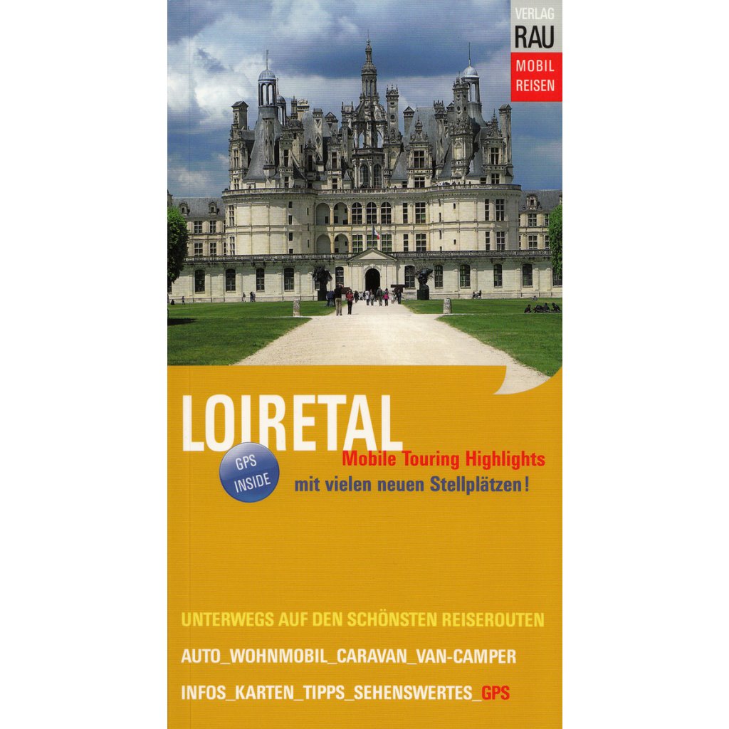 Rau-Verlag Reisebuch Rau Loiretal